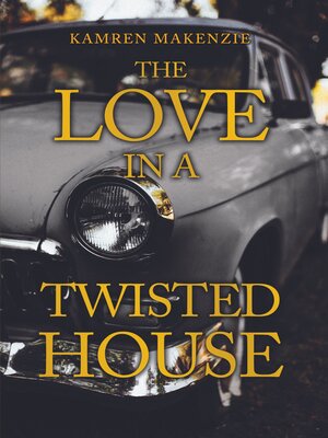 cover image of The Love in a Twisted House